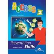 Curs limba engleza Access 2 Presentation Skills Manualul elevului - Virginia Evans, Jenny Dooley