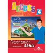 Curs limba engleza Access 4 Presentation Skills Manualul elevului - Virginia Evans, Jenny Dooley