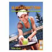 Sa Jucam Corect Tenis - Peter Scholl