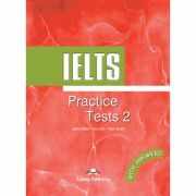 Teste limba engleza IELTS Practice Tests 2 cu raspunsuri - James Milton