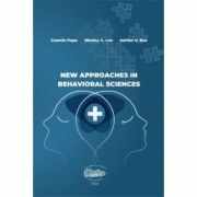 New approaches in behavioral sciences - Cosmin Popa, Wesley C. Lee, Adrian V. Rus