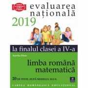 Teste pentru Evaluarea Nationala la finalul clasei a IV-a. Limba romana. Matematica. 20 de teste dupa modelul M. E. N. - Aurelia Dinu
