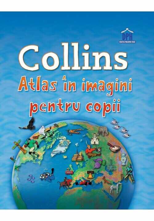 Collins: Atlas in imagini pentru copii