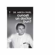Cunosti un doctor bun? - Mircea Pavel