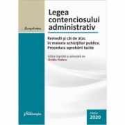 Legea contenciosului administrativ. Actualizat 23 octombrie 2020 - Ovidiu Podaru