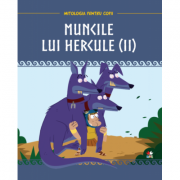 Mitologia. Muncile lui Hercule. Vol 2