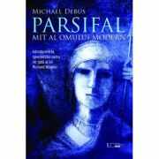 Parsifal - Mit al omului modern - Michael Debus