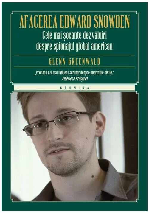 Afacerea Edward Snowden. Cele mai socante dezvaluiri despre spionajul global american