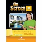 Curs limba engleza On Screen B1 Public Speaking skills Manualul profesorului - Jenny Dooley