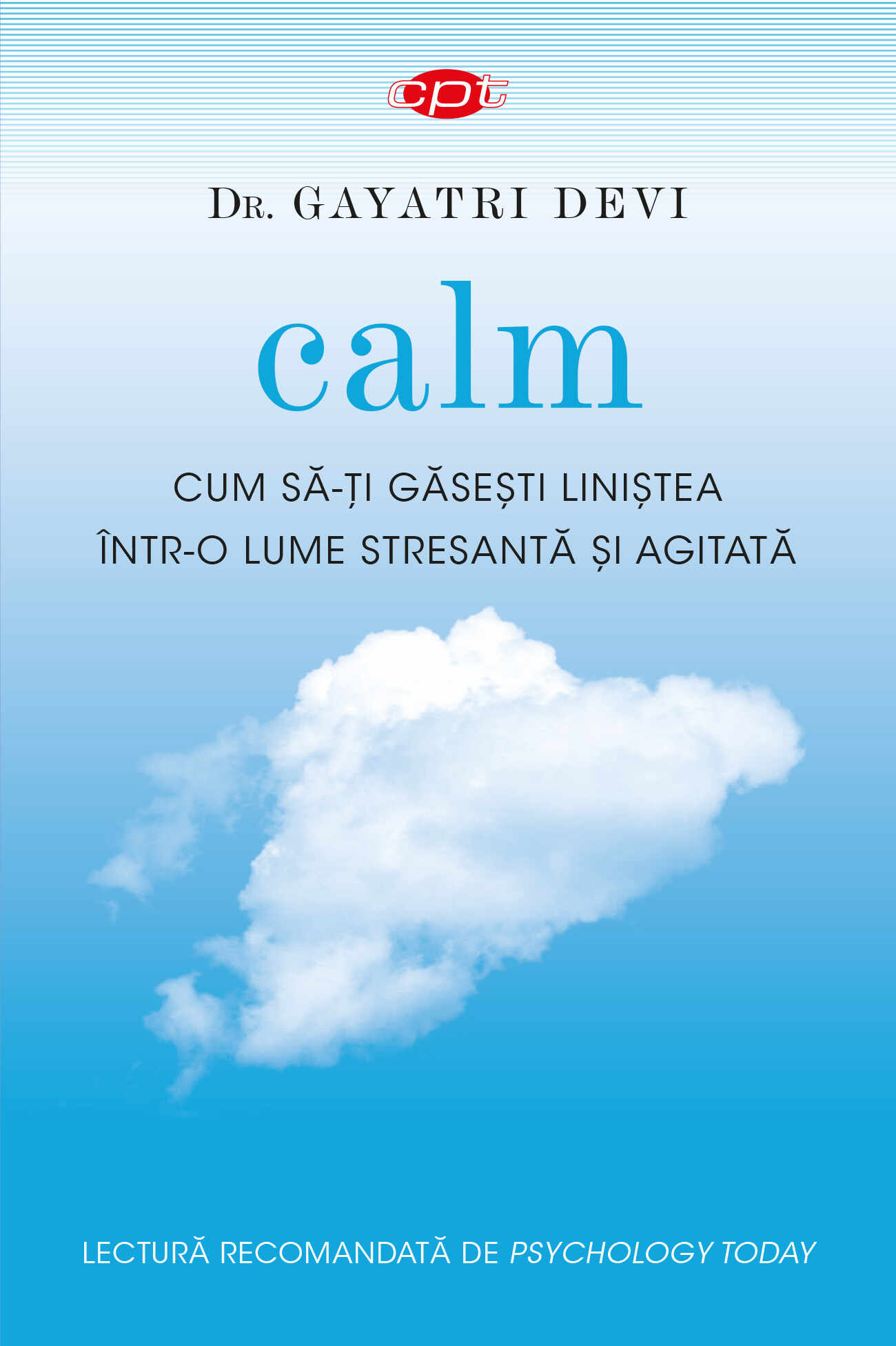 Calm. Cum să-ți găsești liniștea într-o lume stresantă și agitată. Vol. 44