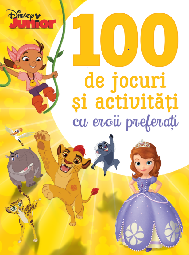 Disney Junior. 100 de jocuri și activități cu eroii preferați