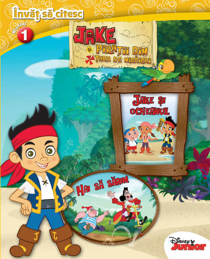 Jake și pirații din Țara de Nicăieri. Învăț să citesc (nivelul 1)