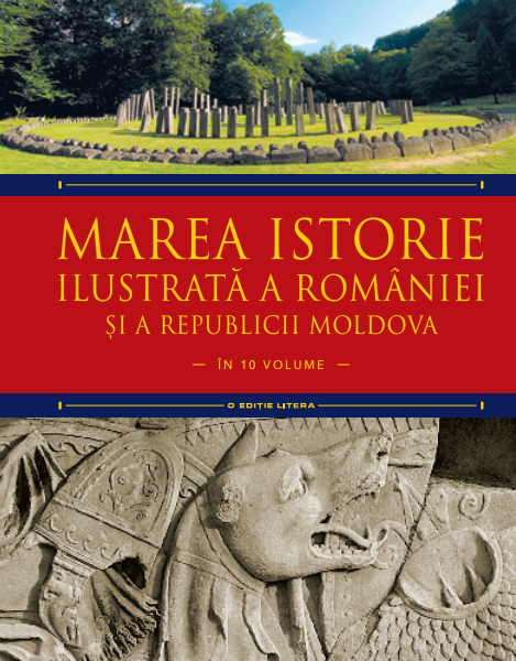 Marea istorie ilustrată a României și a Republicii Moldova. Volumul 1