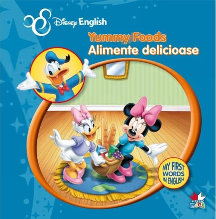 Disney English. Alimente delicioase/Yummy Foods. My First Words in English