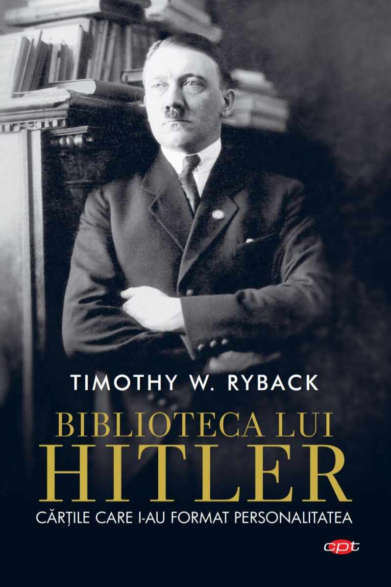 Biblioteca lui Hitler. Cartile care i-au format personalitatea