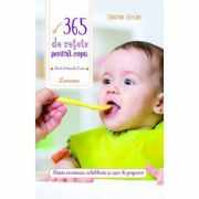 365 de retete pentru copii: de la 4 luni la 3 ani - Christine Zalejski