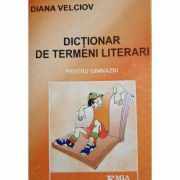 Dictionar de termeni literari pentru gimnaziu - Diana Velciov