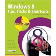 Windows 8. Tips, tricks and shortcuts - Stuart Yarnold