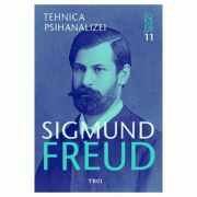 Opere esentiale. Vol. 11. Tehnica psihanalizei - Sigmund Freud