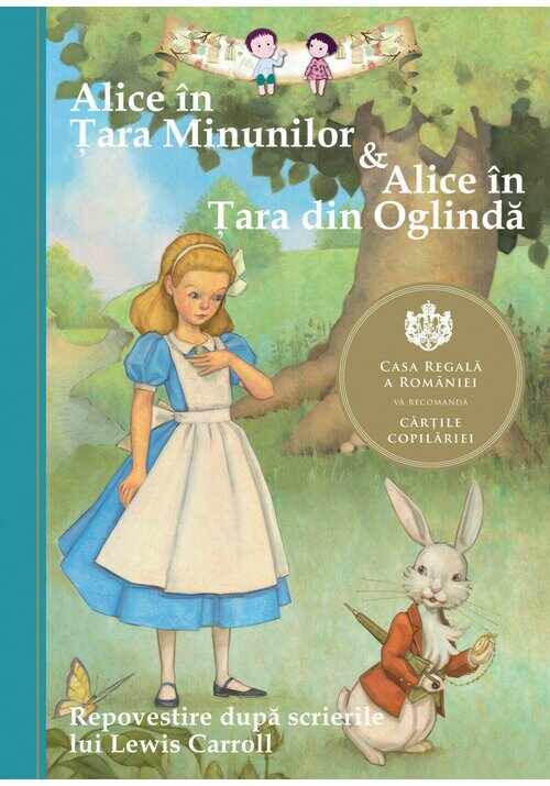 Alice in Tara Minunilor & Alice in Tara din Oglinda. Repovestire