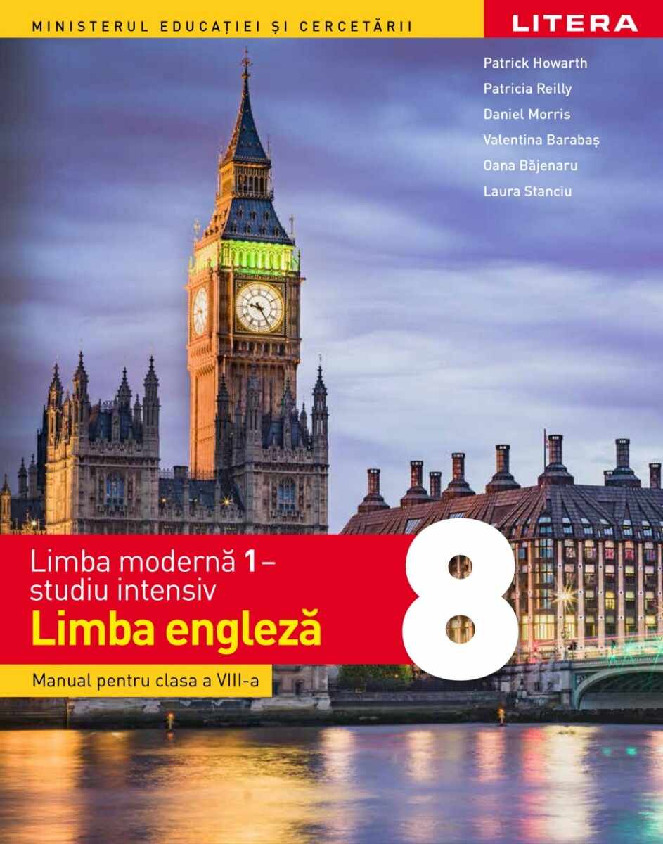  Limba modernă 1 - studiu intensiv - Limba engleza. Manual. Clasa a VIII-a